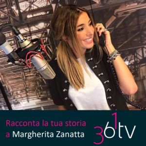 La tua storia in onda su 361tv nel nuovo programma condotto da Margherita Zanatta